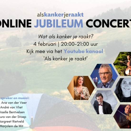 Online jubileum concert als 'kanker je raakt'