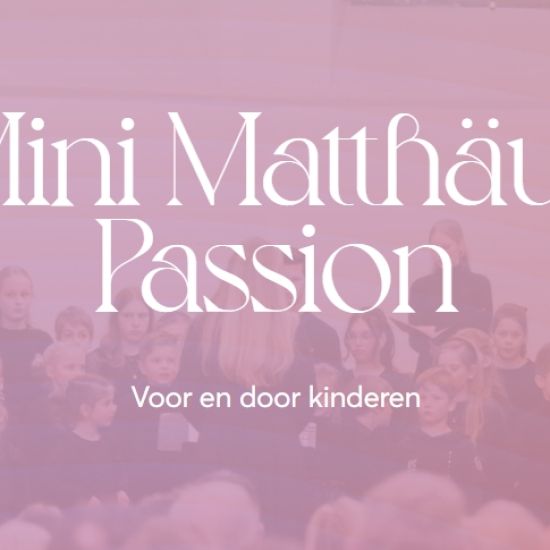 Mini Matthäus Passion Voor en door kinderen