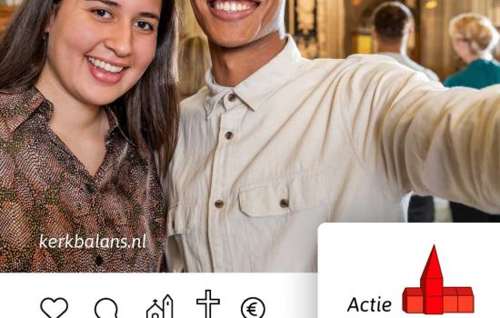Actie Kerkbalans ‘Geef vandaag voor de kerk van morgen’