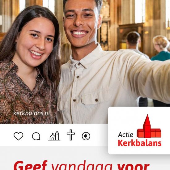 Actie Kerkbalans ‘Geef vandaag voor de kerk van morgen’